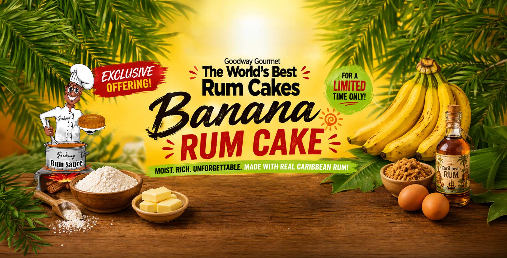 Promotional graphic for Goodway Gourmet Banana Rum Cake, featuring bananas, rum, eggs, spices, and a cartoon chef on a tropical background with palm leaves.